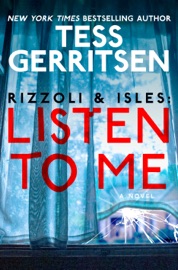 Rizzoli & Isles: Listen to Me - Tess Gerritsen by  Tess Gerritsen PDF Download