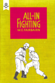 All-in Fighting - W. E. Fairbairn