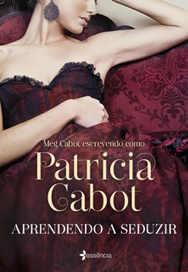 Capa do livro Aprendendo a Seduzir de Patricia Cabot