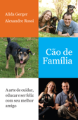 Cão de família - Alexandre Rossi & Alida Gerger