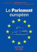 Expliquez-moi le Parlement européen - Fabrice Serodes & Michel Heintz
