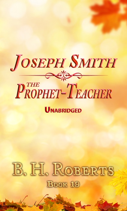JOSEPH SMITH THE PROPHET-TEACHER