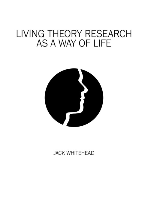 Living Theory Research As A Way Of Life