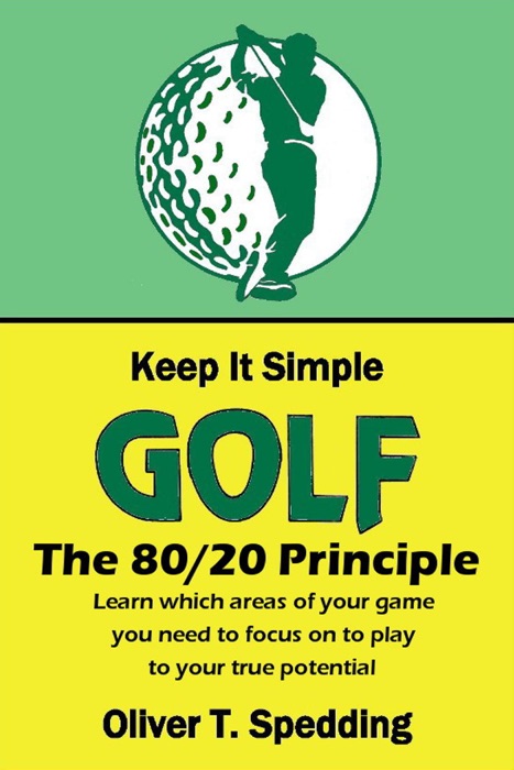 Keep It Simple Golf - The 80/20 Principle