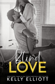 Blind Love - Kelly Elliott