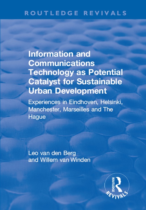 Information and Communications Technology as Potential Catalyst for Sustainable Urban Development