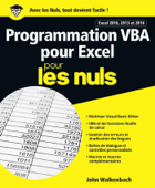 Programmation VBA pour Excel 2010, 2013 et 2016 pour les Nuls grand format - John Walkenbach