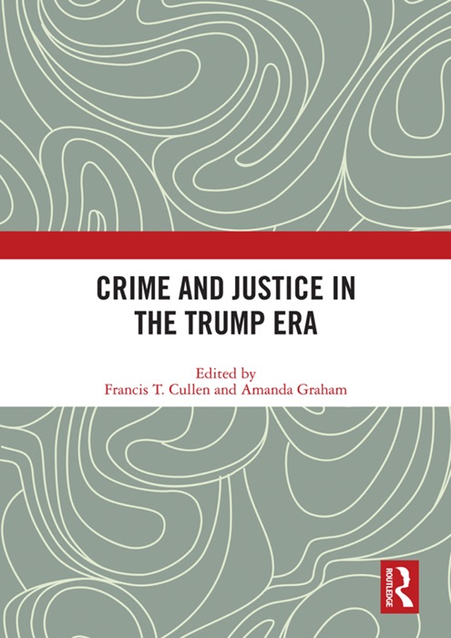 Crime and Justice in the Trump Era