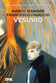 Vesuvio - Marco D'Amore & Francesco Ghiaccio