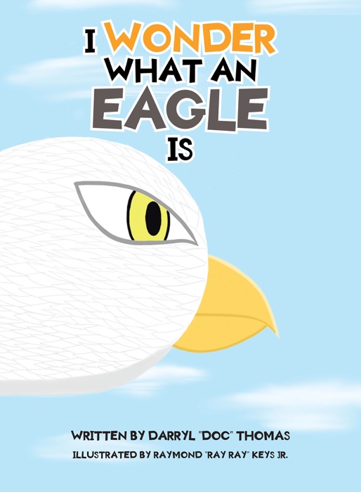 I Wonder What an Eagle Is