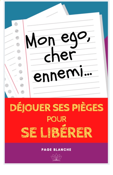 Mon ego, cet ennemi