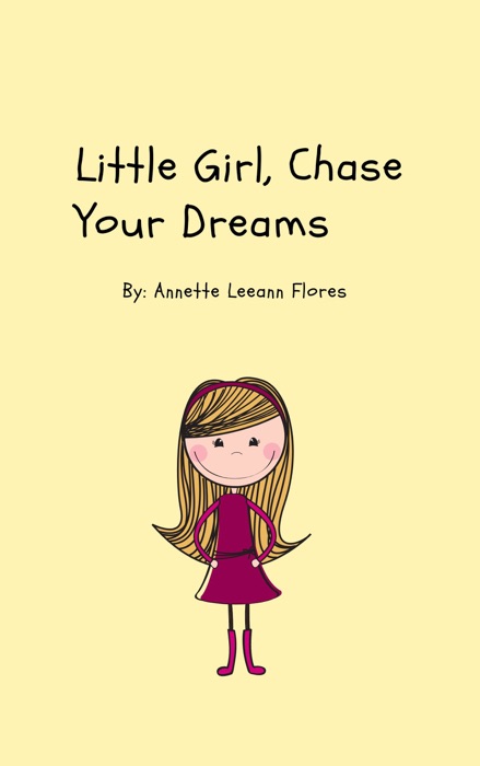 Little Girl Chase Your Dreams