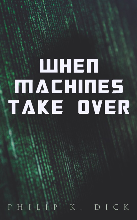 When Machines Take Over