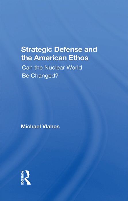 Strategic Defense And The American Ethos