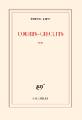 Courts-circuits - Etienne Klein