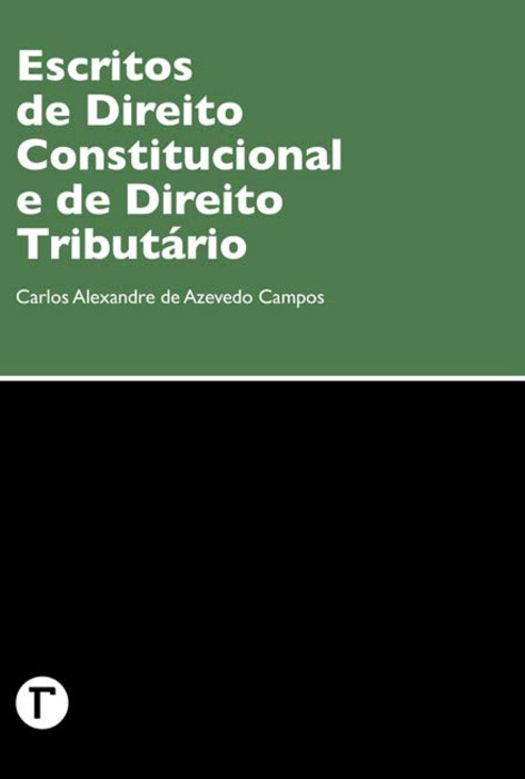 Escritos de Direito Constitucional e de Direito Tributário