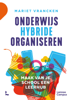 Onderwijs hybride organiseren - Mariet Vrancken
