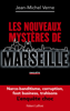 Jean-Michel Verne - Les Nouveaux mystères de Marseille illustration