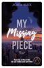 My missing Piece - Tome 1 - Acacia Black