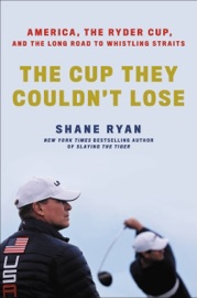 The Cup They Couldn't Lose - Shane Ryan