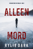 Alleen Moord (Een Sadie Price FBI-thriller – Boek 1) - Rylie Dark