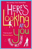 Here’s Looking At You - Mhairi McFarlane