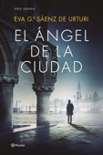 El Ángel de la Ciudad - Eva García Saénz de Urturi