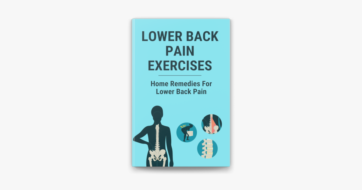 ‎lower Back Pain Exercises: Home Remedies For Lower Back Pain On Apple 