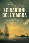 Le ragioni dell'ombra - Paolo Lanzotti