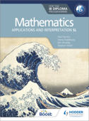 Mathematics for the IB Diploma: Applications and interpretation SL - Paul Fannon, Vesna Kadelburg, Ben Woolley, Stephen Ward & Huw Jones