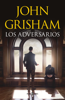 Los adversarios - John Grisham