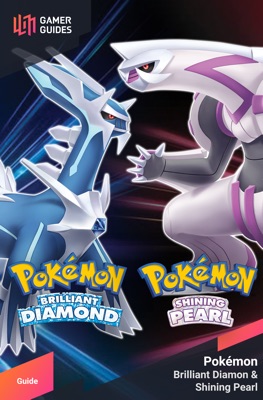 Pokémon: Brilliant Diamond & Shining Pearl - Strategy Guide