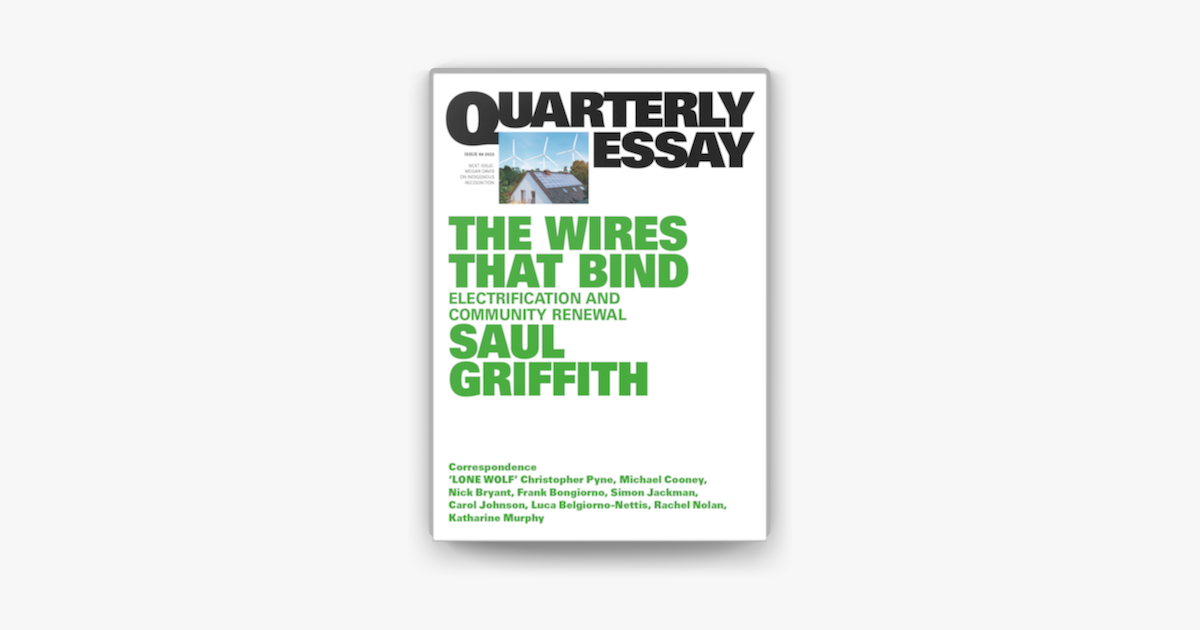quarterly essay the wires that bind