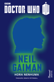 Doctor Who: Hora Nenhuma - O décimo primeiro Doutor - Neil Gaiman