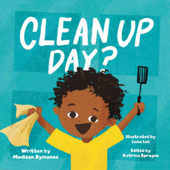 Clean Up Day? - Madison Symonne & Katrina Sprague