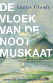 De vloek van de nootmuskaat - Amitav Ghosh