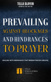 Prevailing Against Blockages And Hindrances To Prayer - Tella Olayeri