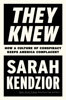 They Knew - Sarah Kendzior