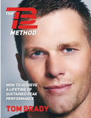 The TB12 Method: How to Achieve a Lifetime of Sustained Peak Performance Book Cover