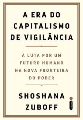 Capa do livro A era do capitalismo de vigilância de Zuboff, Shoshana