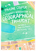 A Student's Introduction to Geographical Thought : Theories, Philosophies, Methodologies - Pauline Couper