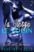 La Vierge & Le Voisin - Tome 2 - Pauline Costa