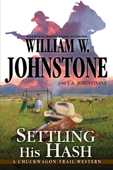 Settling His Hash - William W. Johnstone & J.A. Johnstone