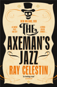 The Axeman's Jazz - Ray Celestin