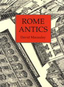 Rome Antics - David Macaulay