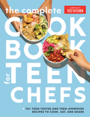 The Complete Cookbook for Teen Chefs - America's Test Kitchen Kids