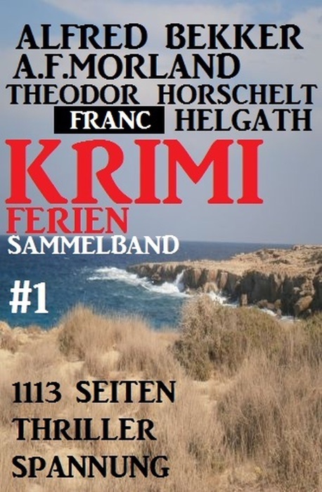 Krimi Ferien Sammelband #1 - 1113 Seiten Thriller Spannung