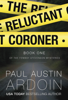 The Reluctant Coroner - Paul Austin Ardoin
