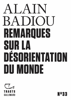 Tracts (N°33) - Remarques sur la désorientation du monde - Alain Badiou