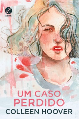 Capa do livro Um Caso Perdido de Colleen Hoover